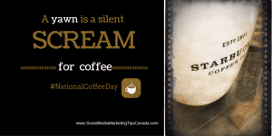 300 + Social Media Post Ideas for 2016 National Coffee Day