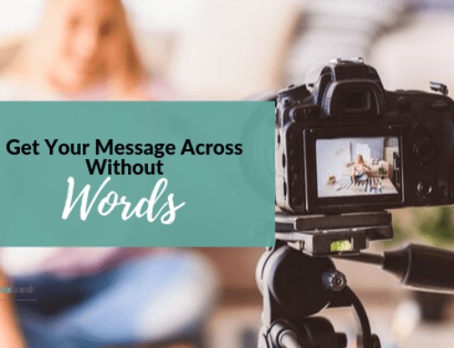 Get Your Message Across Without Words
