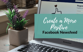 Create a More Positive Facebook Newsfeed