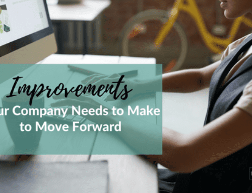 Improvements Your Company Needs to Make to Move Forward
